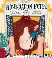 Hibernation Hotel di John Kelly edito da TIGER TALES