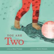 You Are Two di Sara O'Leary edito da OWLKIDS BOOKS