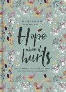 Hope When It Hurts di Kristen Wetherell, Sarah Walton edito da The Good Book Company