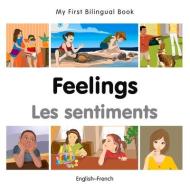 My First Bilingual Book - Feelings - French-english di Milet Publishing edito da Milet Publishing
