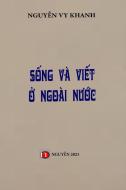SONG VA VIET O NGOAI NUOC di Nguyen Vy Khanh edito da Lulu.com