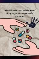 Identification and validation of drug targets from bacterial genomes di Paul Sharma Chakravarthy P edito da Independent aurthor