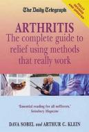 Arthritis - What Really Works di Arthur C. Klein, Dava Sobel edito da Little, Brown Book Group