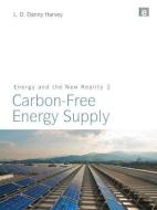 Energy and the New Reality 2 di L. D. Danny Harvey edito da Routledge