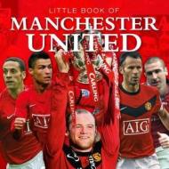 Little Book Of Manchester United di Graham Betts edito da G2 Entertainment Ltd