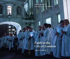 Faith In The City Of London di Edward Lucie-Smith edito da Unicorn Publishing Group