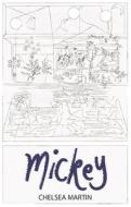 Mickey di Chelsea Martin edito da Curbside Splendor Publishing