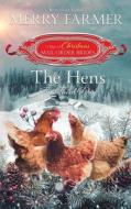 The Hens, the Third Day di Merry Farmer edito da Createspace Independent Publishing Platform
