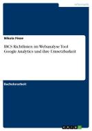 IBCS Richtlinien im Webanalyse Tool Google Analytics und ihre Umsetzbarkeit di Nikola Finze edito da GRIN Verlag