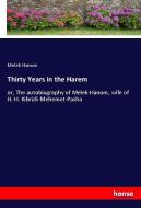 Thirty Years in the Harem di Melek Hanum edito da hansebooks