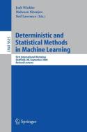 Deterministic and Statistical Methods in Machine Learning edito da Springer Berlin Heidelberg