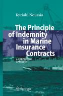 The Principle of Indemnity in Marine Insurance Contracts di Kyriaki Noussia edito da Springer-Verlag GmbH