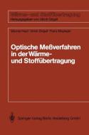 Optische Meßverfahren der Wärme- und Stoffäbertragung di Ulrich Grigull, Werner Hauf, Franz Mayinger edito da Springer Berlin Heidelberg