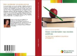 Estar coordenador nas escolas públicas di Rosemary Santana de Oliveira edito da Novas Edições Acadêmicas