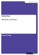 Metabolic syndrome di Charles Ross edito da GRIN Publishing
