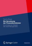 Die Vernetzung der Finanzdienstleister di Sascha Berger edito da Springer Fachmedien Wiesbaden
