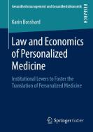 Law and Economics of Personalized Medicine di Karin Bosshard edito da Springer-Verlag GmbH