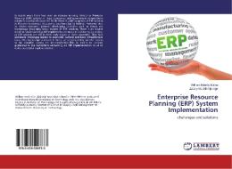 Enterprise Resource Planning (ERP) System Implementation di William Nderitu Maina, Zakary Muchiri Njoroge edito da LAP Lambert Academic Publishing