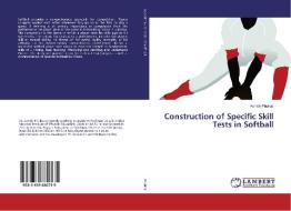 Construction of Specific Skill Tests in Softball di Ashish Phulkar edito da LAP Lambert Academic Publishing