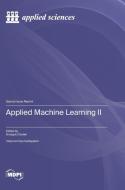 Applied Machine Learning ¿ di Grzegorz Dudek edito da MDPI AG