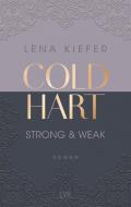 Coldhart - Strong & Weak di Lena Kiefer edito da LYX