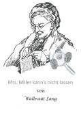Mrs. Miller kann's nicht lassen di Waltraut Lang edito da Books on Demand
