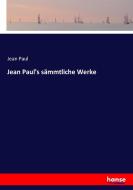Jean Paul's sämmtliche Werke di Jean Paul edito da hansebooks