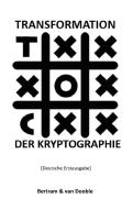 Transformation der Kryptographie di Linda A. Bertram, Gunther van Dooble edito da Books on Demand