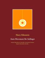Auto-Movement für Anfänger di Harry Eilenstein edito da Books on Demand