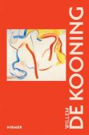 Willem De Kooning di Corinna Thierolf edito da Hirmer Verlag