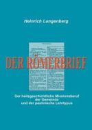 Der Römerbrief di Heinrich Langenberg edito da Books on Demand