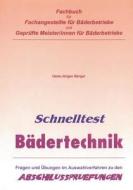 Schnelltest Badertechnik di Hans-J Rgen Berger edito da Books On Demand