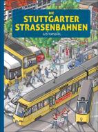 Die Stuttgarter Straßenbahnen wimmeln di Tina Krehan edito da Silberburg Verlag