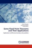 Some Fixed Point Theorems and Their Applications di Pandit Chopade, Kirankumar Bondar, Vandeo Borkar edito da LAP Lambert Academic Publishing