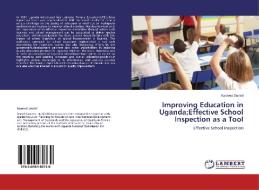 Improving Education in Uganda;Effective School Inspection as a Tool di Kaweesi Daniel edito da LAP Lambert Academic Publishing