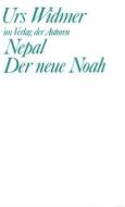 Nepal. Der neue Noah di Urs Widmer edito da Verlag Der Autoren