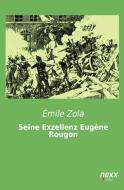 Seine Exzellenz Eugène Rougon di Émile Zola edito da nexx verlag gmbh
