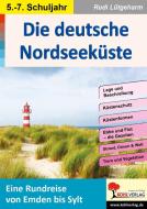 Die deutsche Nordseeküste / SEK di Rudi Lütgeharm edito da Kohl Verlag