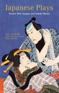 Japanese Plays: Classic Noh, Kyogen and Kabuki Works di A. L. Sadler edito da TUTTLE PUB