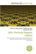 2001 Formula Nippon Season edito da Betascript Publishing
