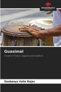 Guasimal di Geobanys Valle Rojas edito da Our Knowledge Publishing