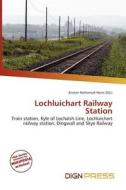 Lochluichart Railway Station edito da Dign Press