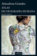 Atlas de geografía humana di Almudena Grandes edito da Tusquets Editores