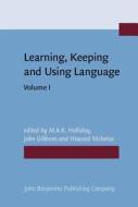 Learning, Keeping And Using Language edito da John Benjamins Publishing Co