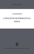 A Precis of Mathematical Logic edito da Springer Netherlands