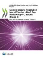 Making Dispute Resolution More Effective di Organisation for Economic Co-operation and Development edito da Organization For Economic Co-operation And Development (oecd