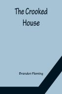 The Crooked House di Brandon Fleming edito da Alpha Editions