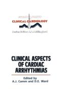 Clinical Aspects of Cardiac Arrhythmias edito da Springer Netherlands