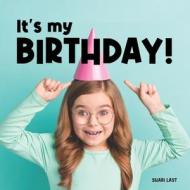 It's My Birthday! di Shari Last edito da Independently Published