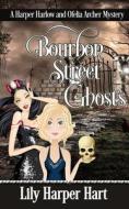 Bourbon Street Ghosts di Hart Lily Harper Hart edito da Independently Published